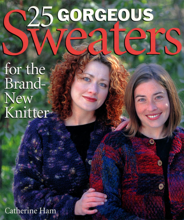 25 Gorgeous Sweaters for the New Knitter by Catherine Ham