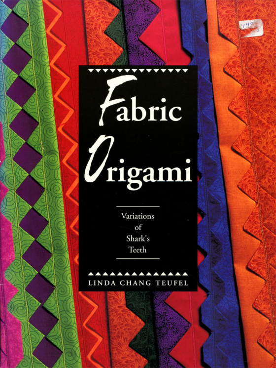 Fabric Origami by Linda Chang Teufel