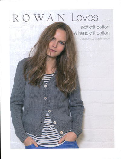 Rowan Loves...Softknit Cotton & Handknit Cotton