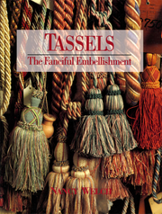 Tassels/The Fanciful Embellishment