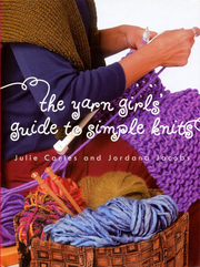 Yarn Girls' Guide to Simple Knits